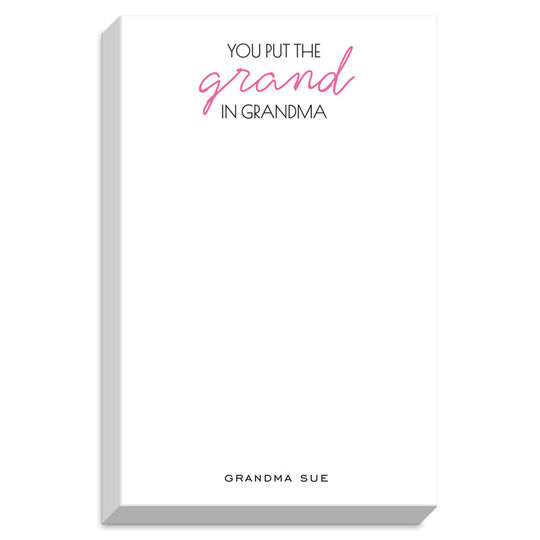 You Put the Grand In Grandma Chunky Notepad
